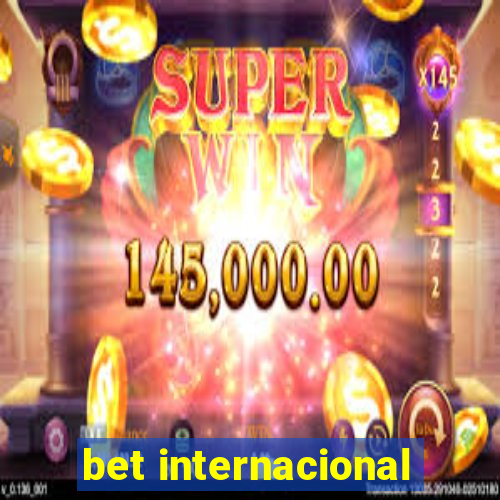 bet internacional